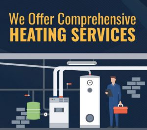We Offer Comprehensive Heating Services